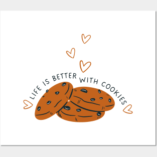 Life Is Better with Cookies: Indulge in Sweetness Posters and Art